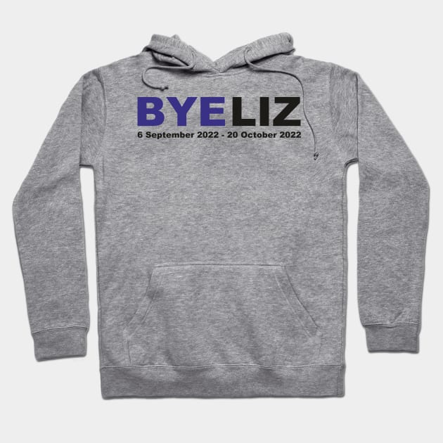 BYE LIZ Truss gone! UK Politics Hoodie by F-for-Fab